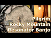 Vintage Pilgrim Rocky Mountain 1 ~ Resonator Banjo